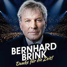 Bernhard Brink - Danke für die Zeit! 13.09.2027 Kulturpalast Dresden