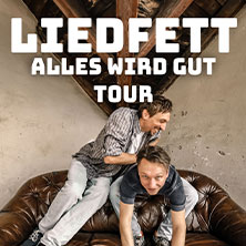 Liedfett - Alles wird gut Tour 2025 12.11.2025 Tante JU
