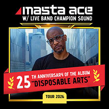 Masta Ace - Disposable Arts 25th Years Anniversary Tour 09.06.2026 Chemiefabrik Dresden