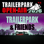 Trailerpark Open Air 2026 - Trailerpark & Friends - Zusatzshow!