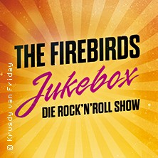 The Firebirds 30.05.2026 Freilichtbühne Gellertberg
