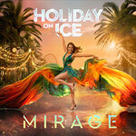 Holiday on Ice - MIRAGE / Premiere mit Gaststar Lina Larissa Strahl