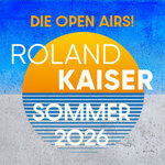 Roland Kaiser - Das Open Air 2026!