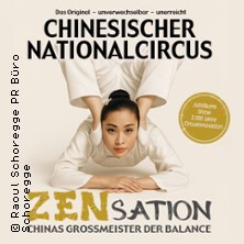 Chinesischer Nationalcircus - ZENsation - Chinas Grossmeister der Balance 08.03.2027 Kulturpalast Dresden