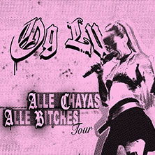 OG LU - Alle Chayas Alle Bitches Tour 2027 06.02.2027 Tante JU