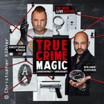 True Crime Magic - Christopher Köhler und Benjamin Gleissner