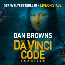 Dan Browns Der Da Vinci Code - Sakrileg 20.05.2026 MESSE DRESDEN