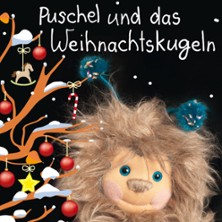 Puschel und das Weihnachtskugeln 30.11.2025 Tivoli Freiberg - Sachsen