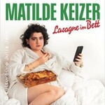Matilde Keizer - Lasagne im Bett | HumorZone