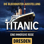 Titanic: Eine Immersive Reise I Zeitfenstertickets