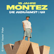 MONTEZ – DIE 15 JAHRE MONTEZ – TOUR 26.06.2026 Freilichtbühne Großer Garten Junge Garde