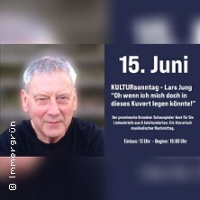 Kultursonntag mit Schauspieler Lars Jung | literarisch - musikalischer Nachmittag Dresden