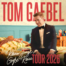 Tom Gaebel - Kleiner Junge, große Reise - Tour 2026 28.02.2026 Alter Schlachthof Dresden