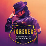 Forever - The Best Show About The King Of Pop