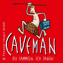 Caveman - Du sammeln. Ich jagen! 14.06.2026 Boulevardtheater Dresden