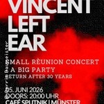Vincent Left Ear - Return after 30 years