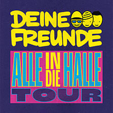 Deine Freunde - Alle in die Halle - Tour 2025 Dresden