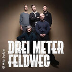 Drei Meter Feldweg - Sehr Gut Holz Tour 2026 (+ Special Guest)