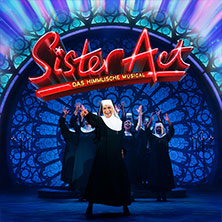 Sister Act - Das himmlische Musical 16.05.2026 MESSE DRESDEN