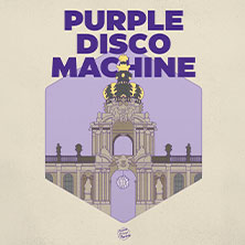 Purple Disco Machine & Guests 23.05.2026 Dresdner Zwinger Innenhof