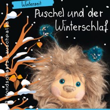 Puschel und der Winterschlaf 11.01.2026 Tivoli Freiberg - Sachsen
