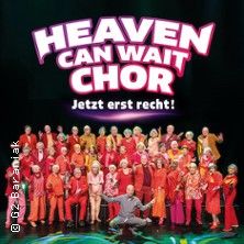 Heaven can wait Chor - Jetzt erst recht! 19.04.2026 Kulturpalast Dresden