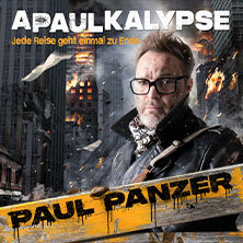 PAUL PANZER - APAULKALYPSE - Jede Reise geht einmal zu Ende Dresden