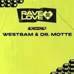 Rave Love - Westbam & Dr. Motte