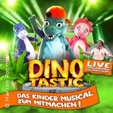 Dinotastic Live! Die Reise zum Feuervulkan 05.03.2027 Alter Schlachthof Dresden