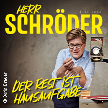 Herr Schröder - Der Rest ist Hausaufgabe 06.09.2026 Kulturpalast Dresden