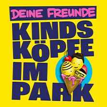 Deine Freunde - Kindsköpfe im Park 2026 19.06.2026 Freilichtbühne Großer Garten Junge Garde