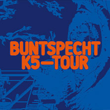 Buntspecht - K5 Tour 2026 11.03.2026 SUBSTAGE Karlsruhe