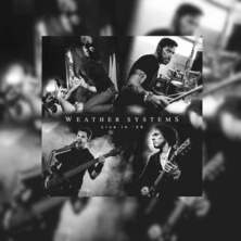 WEATHER SYSTEMS with Special Guest Haunt The Woods Dresden