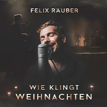 Felix Räuber - Wie klingt Weihnachten 19.12.2025 Ev.-Luth. Lukaskirche