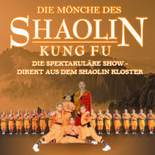 Die Mönche des Shaolin Kung Fu - Die spektakuläre Show Dresden