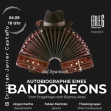 Autobiografía de un Bandoneón 04.09.2026 Kulturraum Erle6