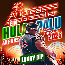 Lucky Dip | Andreas Gabalier - Ein Hulapalu auf uns Dresden